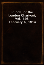 Punch, or the London Charivari, Vol. 146, February 4, 1914