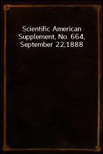 Scientific American Supplement, No. 664, September 22,1888