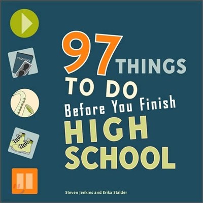 97 Things to Do Before You Finish High School