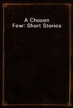 A Chosen Few