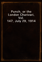 Punch, or the London Charivari, Vol. 147, July 29, 1914
