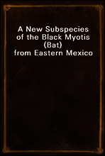 A New Subspecies of the Black Myotis (Bat) from Eastern Mexico