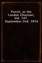 Punch, or the London Charivari, Vol. 147, September 2nd, 1914