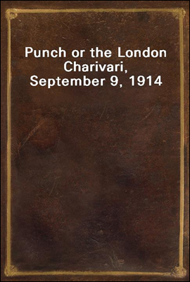 Punch or the London Charivari, September 9, 1914