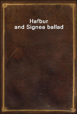 Hafbur and Signe
a ballad