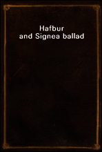Hafbur and Signe
a ballad