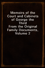 Memoirs of the Court and Cabinets of George the Third
From the Original Family Documents, Volume 2