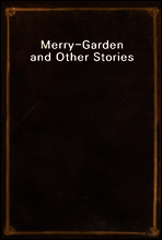 Merry-Garden and Other Stories