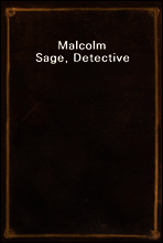 Malcolm Sage, Detective