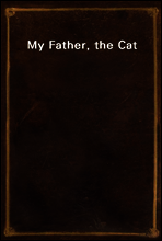 My Father, the Cat