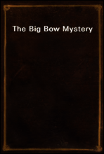 The Big Bow Mystery