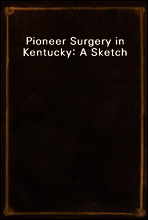 Pioneer Surgery in Kentucky
