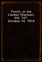 Punch, or the London Charivari, Vol. 147, October 14, 1914