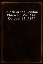 Punch or the London Charivari, Vol. 147, October 21, 1914