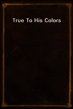 True To His Colors
