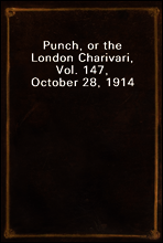 Punch, or the London Charivari, Vol. 147, October 28, 1914
