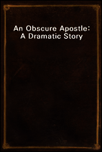 An Obscure Apostle