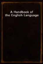 A Handbook of the English Language