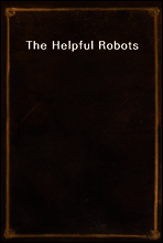 The Helpful Robots