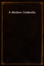 A Modern Cinderella