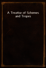 A Treatise of Schemes and Tropes
