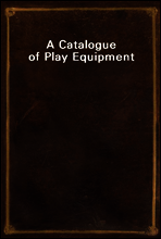 A Catalogue of Play Equipment