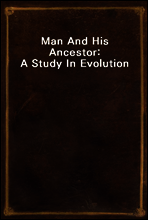 Man And His Ancestor