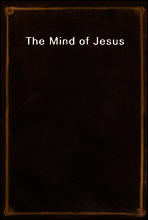 The Mind of Jesus