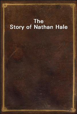The Story of Nathan Hale
