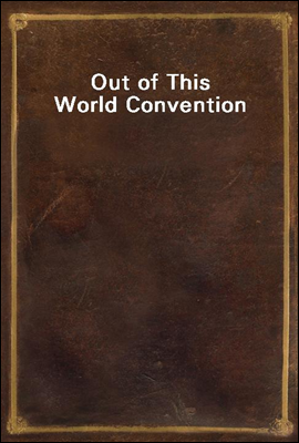 Out of This World Convention