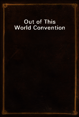 Out of This World Convention