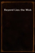 Beyond Lies the Wub
