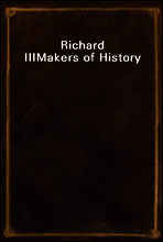 Richard III
Makers of History
