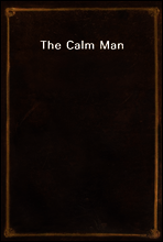 The Calm Man