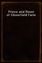 Prince and Rover of Cloverfield Farm