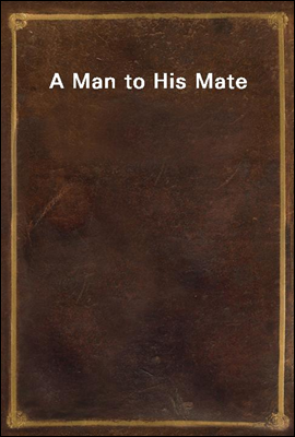 A Man to His Mate