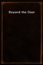 Beyond the Door