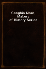 Genghis Khan, Makers of History Series