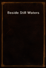 Beside Still Waters