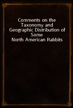 Comments on the Taxonomy and Geographic Distribution of Some North American Rabbits