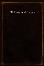 Of Time and Texas