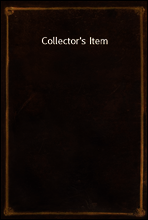 Collector`s Item