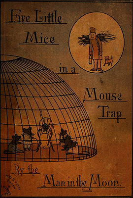 Five Mice in a Mouse-trap, by the Man in the Moon.