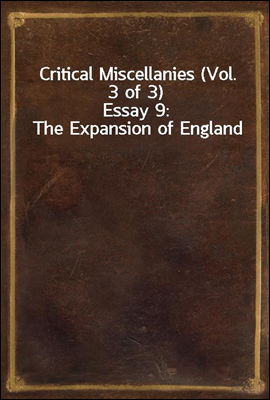 Critical Miscellanies (Vol. 3 of 3)
Essay 9