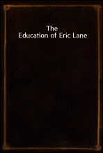 The Education of Eric Lane