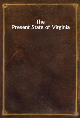 The Present State of Virginia