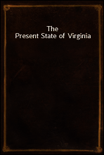 The Present State of Virginia