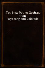 Two New Pocket Gophers from Wyoming and Colorado