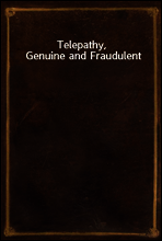Telepathy, Genuine and Fraudulent