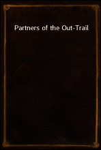 Partners of the Out-Trail